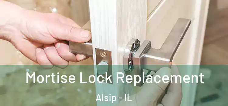 Mortise Lock Replacement Alsip - IL