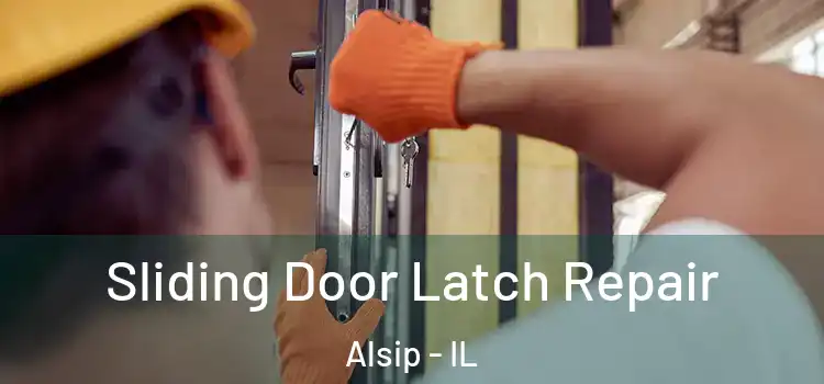 Sliding Door Latch Repair Alsip - IL